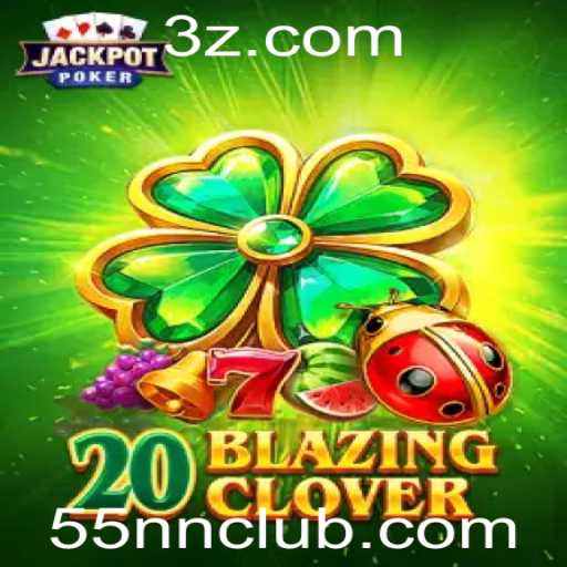 Descubra o Fascinante Mundo de 20BlazingClover